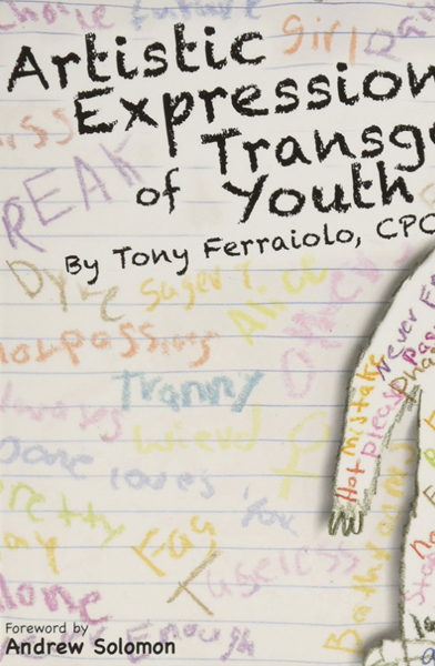 Artistic Expressions of Transgender Youth by Tony Ferraiolo